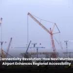 Connectivity Revolution: How Navi Mumbai Airport Enhances Regional Accessibility